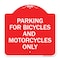 Signmission Parking for Bicycles and Motorcycles Only, Red & White Aluminum Sign, 18" x 18", RW-1818-23448 A-DES-RW-1818-23448 - alternate 1